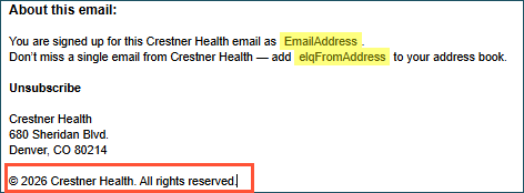 Screenshot of a footer in a sample email in Eloqua. The footer copyright year and text '2026 Crestner Health. All rights reserved.' text is highlighted.